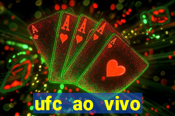 ufc ao vivo assistir online